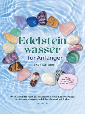 cover image of Edelsteinwasser für Anfänger--Das Praxisbuch